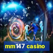 mm147 casino